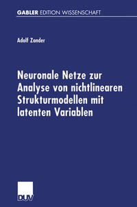 Vorderes Coverbild Neuronale Netze zur Analyse von nichtlinearen Strukturmodellen mit latenten Variablen