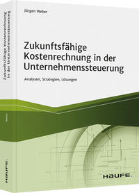 Vorderes Coverbild Zukunftsfähige Kostenrechnung in der Unternehmenssteuerung