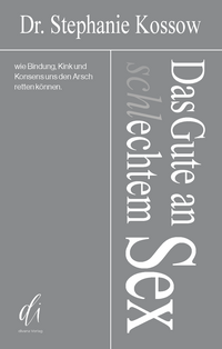 Vorderes Coverbild Das Gute an (schl)echtem Sex