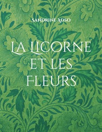 Vorderes Coverbild La Licorne et les Fleurs