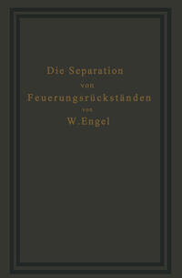 Vorderes Coverbild Die Separation von Feuerungsrückständen und ihre Wirtschaftlichkeit