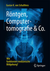 Vorderes Coverbild Röntgen, Computertomografie & Co.