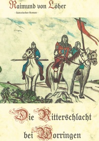 Vorderes Coverbild Die Ritterschlacht bei Worringen