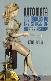 Vorderes Coverbild Automata and Mimesis on the Stage of Theatre History
