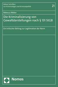 Vorderes Coverbild Die Kriminalisierung von Gewaltdarstellungen nach § 131 StGB