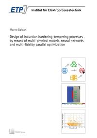 Vorderes Coverbild Design of Induction Hardening-Tempering Processes by means of multi-physical models, neural networks and multi-fidelity parallel optimization