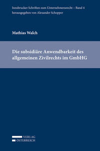 Vorderes Coverbild Die subsidiäre Anwendbarkeit des allgemeinen Zivilrechts im GmbHG