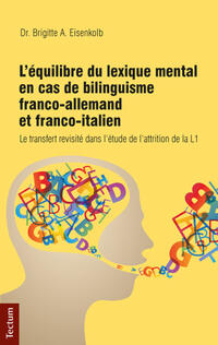 Vorderes Coverbild L’équilibre du lexique mental en cas de bilinguisme franco-allemand et franco-italien