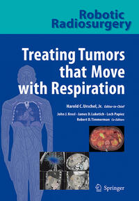 Vorderes Coverbild Robotic Radiosurgery. Treating Tumors that Move with Respiration