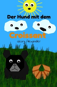 Vorderes Coverbild Der Hund mit dem Croissant