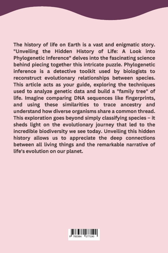 Rückseitencover Unveiling the Hidden History of Life: A Look into Phylogenetic Inference