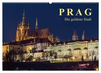 Vorderes Coverbild Prag - die goldene Stadt (Wandkalender 2025 DIN A2 quer), CALVENDO Monatskalender