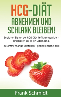 Vorderes Coverbild hCG-Diät: abnehmen und schlank bleiben!