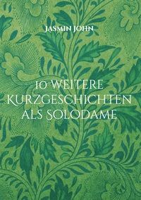 Vorderes Coverbild 10 weitere Kurzgeschichten als Solodame