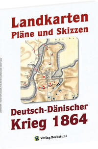 Vorderes Coverbild KARTENBAND zum Deutsch-Dänische Krieg 1864. LANDKARTEN, PLÄNE UND SKIZZEN