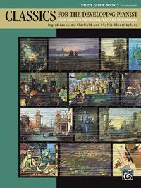 Vorderes Coverbild Classics for the Developing Pianist, Study Guide Book 3