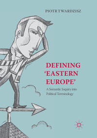 Vorderes Coverbild Defining ‘Eastern Europe’