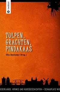 Vorderes Coverbild Tulpen, Grachten, Pindakaas