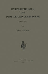 Vorderes Coverbild Untersuchungen über Depside und Gerbstoffe (1908–1919)