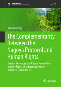 Vorderes Coverbild The Complementarity Between the Nagoya Protocol and Human Rights
