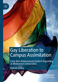 Vorderes Coverbild Gay Liberation to Campus Assimilation