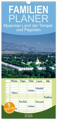 Vorderes Coverbild Familienplaner 2026 - Myanmar Land der Tempel und Pagoden mit 5 Spalten (Wandkalender, 21 x 45 cm) CALVENDO