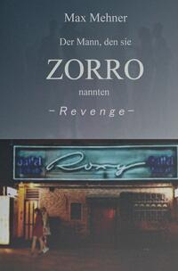 Vorderes Coverbild Der Mann, den sie ZORRO nannten / Der Mann, den sie ZORRO nannten - REVENGE