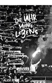 Vorderes Coverbild Die Uhr meines Lebens