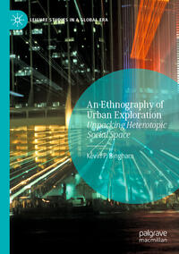 Vorderes Coverbild An Ethnography of Urban Exploration