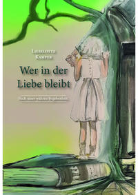 Vorderes Coverbild Wer in der Liebe bleibt