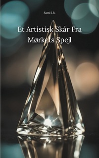 Vorderes Coverbild Et Artistisk Skår Fra Mørkets Spejl
