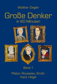 Vorderes Coverbild Große Denker in 60 Minuten - Band 1
