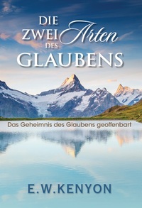 Vorderes Coverbild Die Zwei Arten des Glaubens