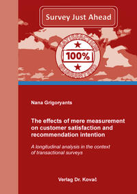 Vorderes Coverbild The effects of mere measurement on customer satisfaction and recommendation intention