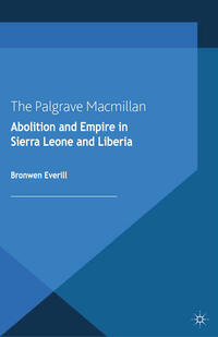 Vorderes Coverbild Abolition and Empire in Sierra Leone and Liberia