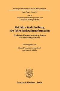 Vorderes Coverbild 900 Jahre Stadt Freiburg, 500 Jahre Stadtrechtsreformation.