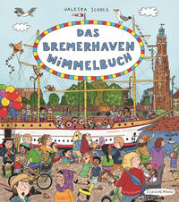 Vorderes Coverbild Das Bremerhaven-Wimmelbuch