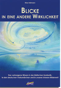 Vorderes Coverbild Blicke in eine andere Wirklichkeit