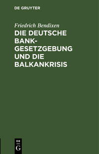 Vorderes Coverbild Die deutsche Bankgesetzgebung und die Balkankrisis