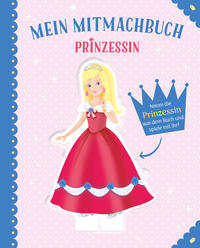Vorderes Coverbild Mein Mitmachbuch Prinzessin - Vorlesebuch zum Mitmachen für Kinder ab 3