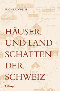 Vorderes Coverbild Häuser und Landschaften der Schweiz
