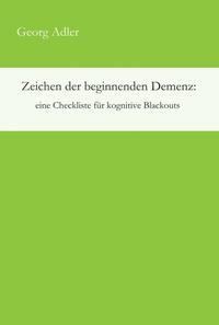 Vorderes Coverbild Zeichen der beginnenden Demenz: eine Checkliste für kognitive Blackouts