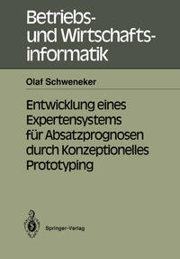 Vorderes Coverbild Entwicklung eines Expertensystems für Absatzprognosen durch Konzeptionelles Prototyping