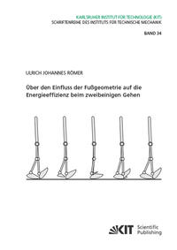 Vorderes Coverbild Über den Einfluss der Fußgeometrie auf die Energieeffizienz beim zweibeinigen Gehen
