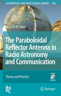 Vorderes Coverbild The Paraboloidal Reflector Antenna in Radio Astronomy and Communication