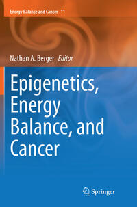 Vorderes Coverbild Epigenetics, Energy Balance, and Cancer