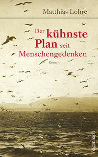 Vorderes Coverbild Der kühnste Plan seit Menschengedenken
