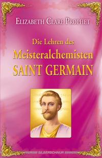 Vorderes Coverbild Die Lehren des Meisteralchemisten Saint Germain