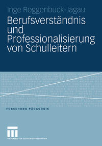 Vorderes Coverbild Berufsverständnis und Professionalisierung von Schulleitern