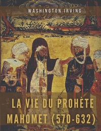 Vorderes Coverbild La vie du prophète Mahomet (570-632)